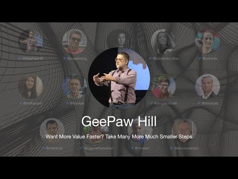 TDD Conference 2021 - Want More Value Faster? Take Many More Much Smaller Steps - GeePaw Hill