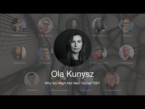 TDD Conference 2021 - Why You Might Not Want To Use TDD? - Ola Kunysz