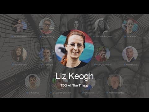 TDD Conference 2021 - TDD All The Things - Liz Keogh